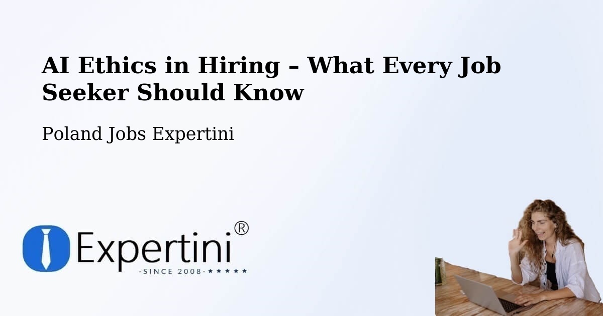 AI Ethics in Recruitment & Hiring – Rypin - Rypin, Poland Jobs Expertini
